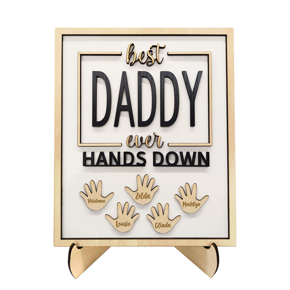 Personalized Best Daddy Ever Hands Down Wooden Plaque with Kids Names Gift for Dad Grandpa