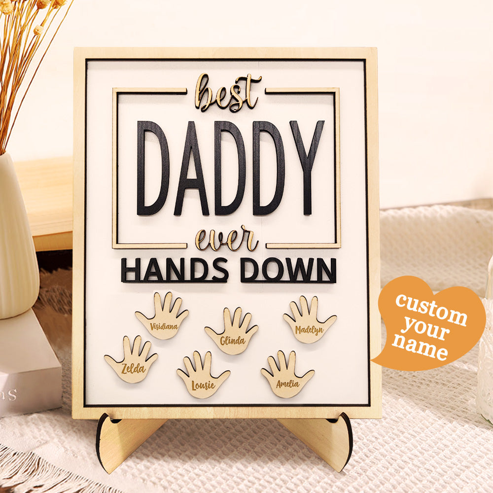 Personalized Best Daddy Ever Hands Down Wooden Plaque with Kids Names Gift for Dad Grandpa