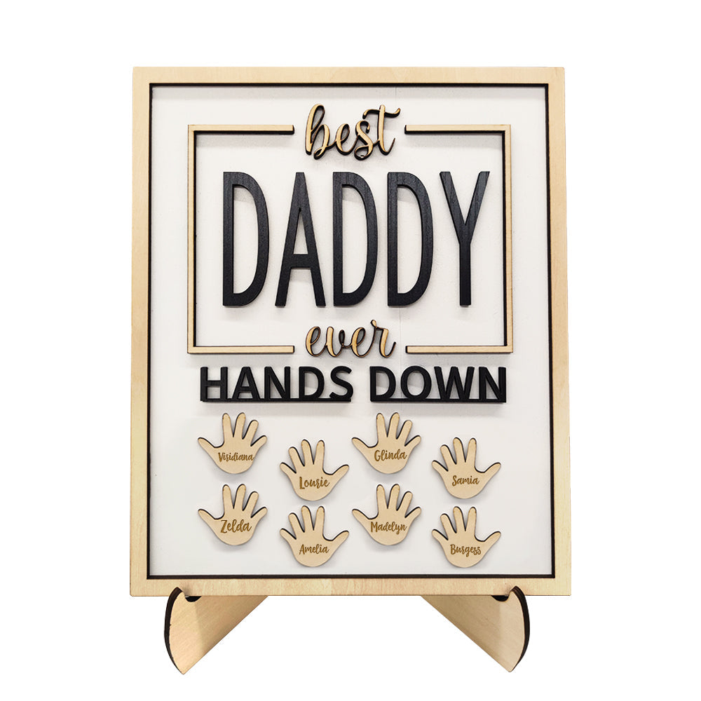 Personalized Best Daddy Ever Hands Down Wooden Plaque with Kids Names Gift for Dad Grandpa