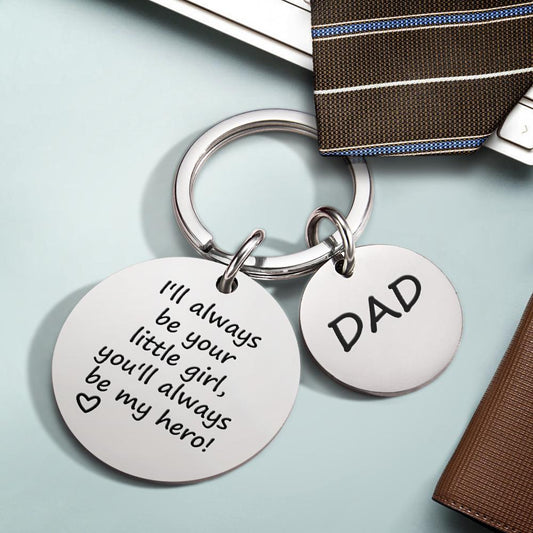 Gift for Dad Keychain I'll Always Be Your Little Girl You Will Always Be My Hero Custom Keychain Engraved