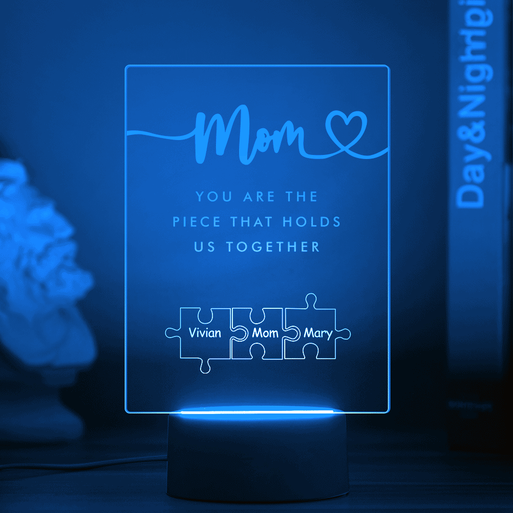 Personalized Mom You Are the Piece that Holds Us Together Acrylic Night Light for Mom